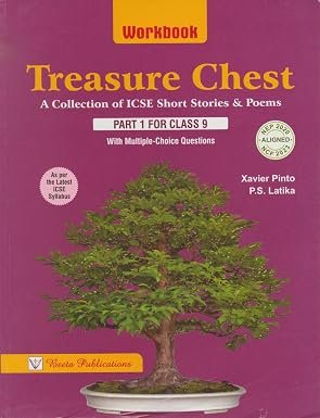 Workbook on Treasure Chest (A Collection of ICSE Short Stories & Poems) Part 1 for ICSE Class 9 with Chapterwise Multiple Choice Questions | As per the Latest ICSE Syllabus
