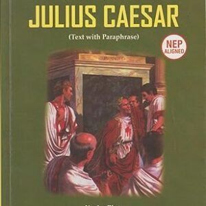 Shakespeare's Julius Caesar Text with Paraphrase | As per the Latest ICSE Syllabus and Specimen Paper.